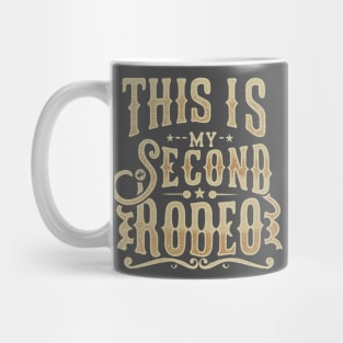 "This is my second rodeo." Mug